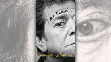 "Passeggiando sul lato selvaggio": vecchie interviste per nuovi lettori 59 Lou Reed Wudz Passeggiando sul lato selvaggio libro testata