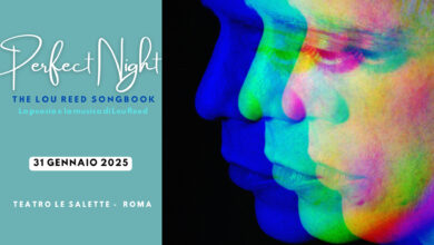 PERFECT NIGHT: THE LOU REED SONGBOOK a Roma il 31 gennaio. 38 Evento Songs For Lou 2022